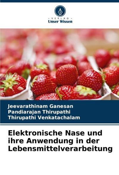 Elektronische Nase und ihre Anwendung in der Lebensmittelverarbeitung