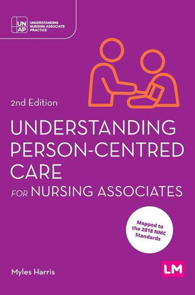 Understanding Person-Centred Care for Nursing Associates (Second edition)