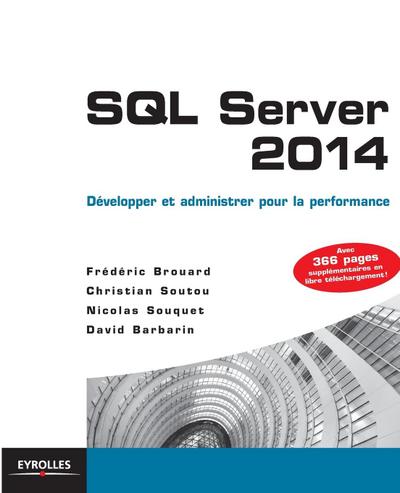 SQL Server 2014: Développer et administrer pour la performance