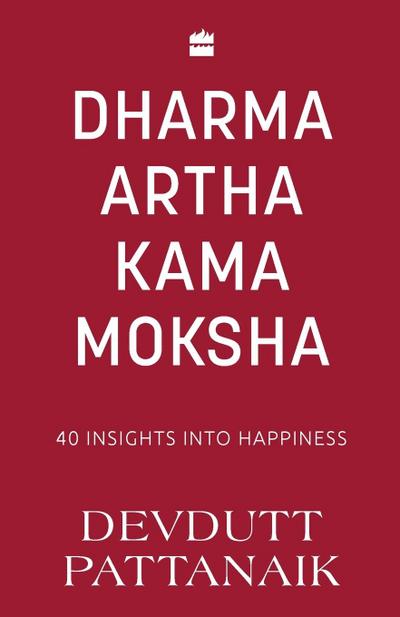 DHARMA ARTHA KAMA MOKSHA