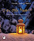 O du stille Nacht