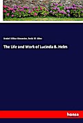 The Life and Work of Lucinda B. Helm
