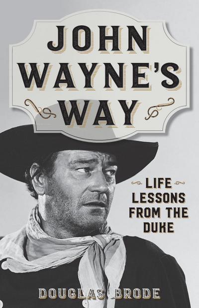 John Wayne’s Way