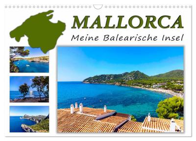 MALLORCA, Meine Balearische Insel (Wandkalender 2024 DIN A3 quer), CALVENDO Monatskalender