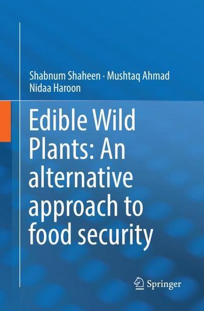Edible Wild Plants: An alternative approach to food security