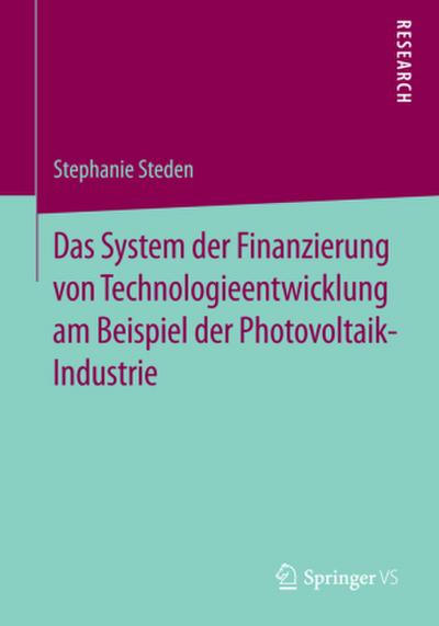 Das System der Finanzierung von Technologieentwicklung am Beispiel der Photovoltaik-Industrie