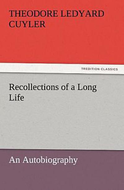 Recollections of a Long Life