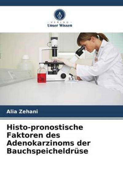 Histo-pronostische Faktoren des Adenokarzinoms der Bauchspeicheldrüse