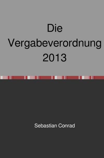 Die Vergabeverordnung 2013