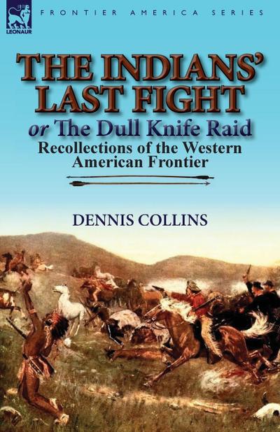 The Indians’ Last Fight or The Dull Knife Raid