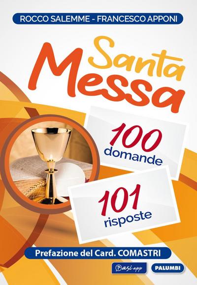 Salemme, R: Santa messa. 100 domande, 101 risposte