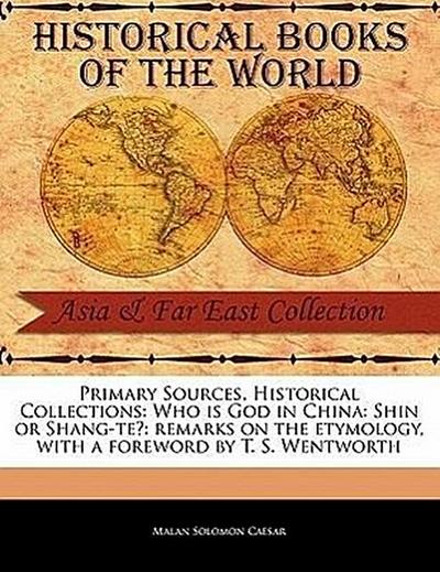 Who Is God in China: Shin or Shang-Te?: Remarks on the Etymology