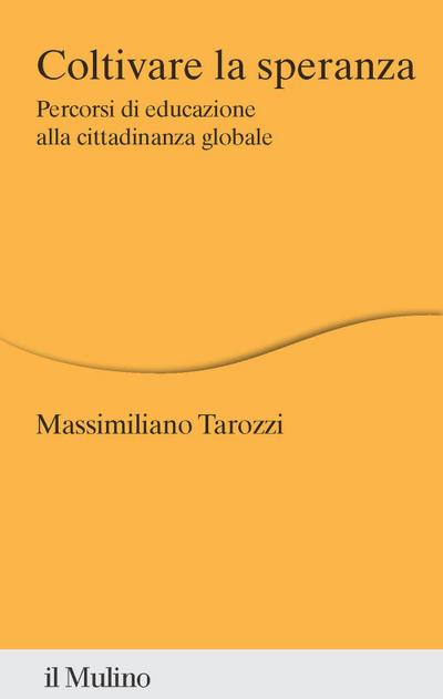 Coltivare la speranza. Percorsi di educazione alla cittadinanza globale