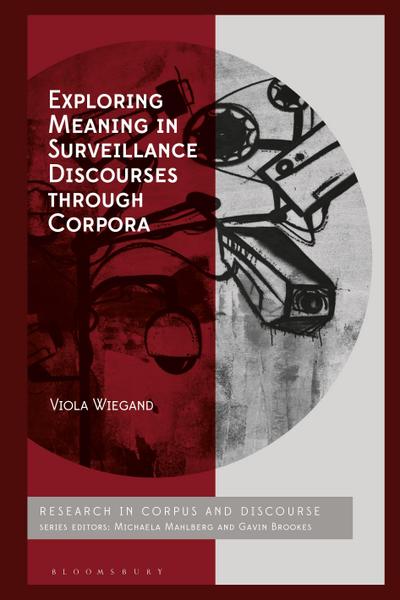 Exploring Meaning in Surveillance Discourses Through Corpora