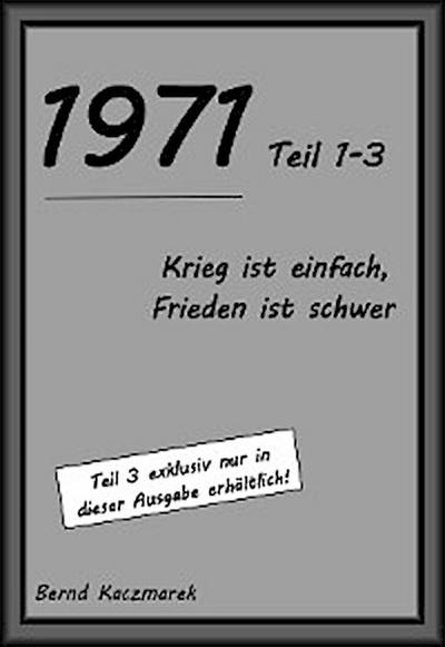 1971, Teil 1-3