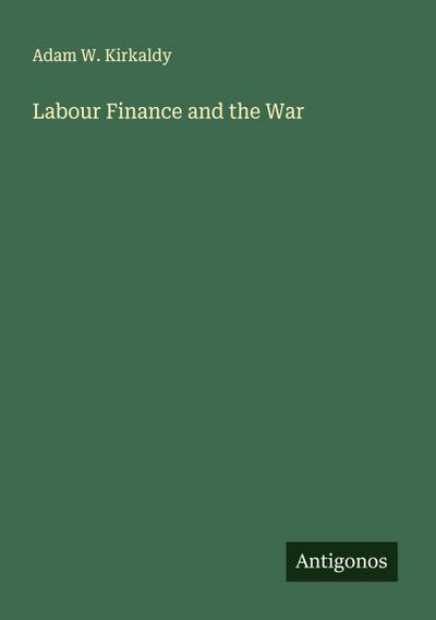 Labour Finance and the War