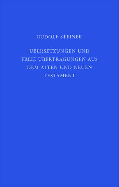 Übersetzungen und freie Übertragungen aus dem Alten und Neuen Testament