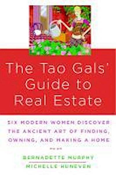 The Tao Gals’ Guide to Real Estate