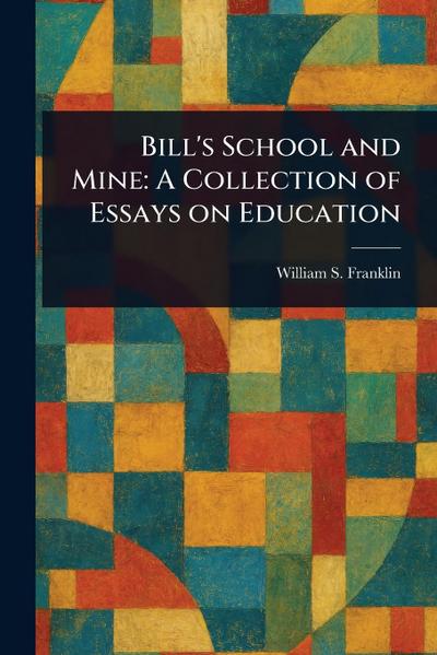 Bill’s School and Mine