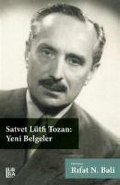 Satvet Lütfi Tozan Yeni Belgeler