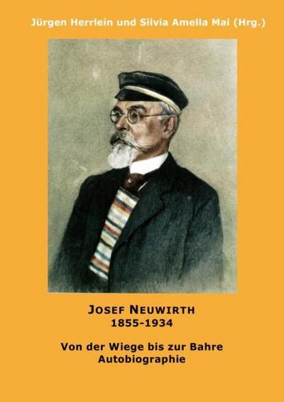 Autobiographie Josef Neuwirth (1855-1934)