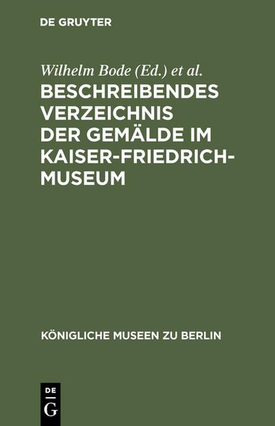 Beschreibendes Verzeichnis der Gemälde im Kaiser-Friedrich-Museum