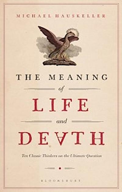 The Meaning of Life and Death