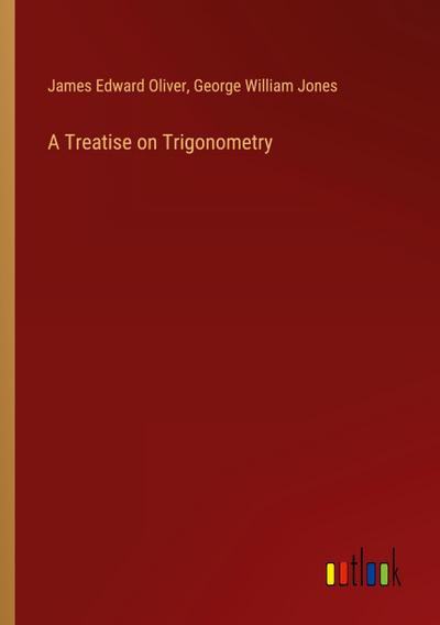 A Treatise on Trigonometry