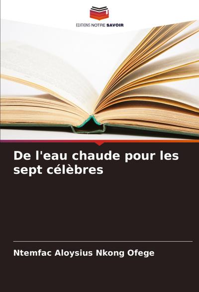 De l’eau chaude pour les sept célèbres