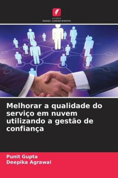 Melhorar a qualidade do serviço em nuvem utilizando a gestão de confiança