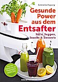 Gesunde Power aus dem Entsafter