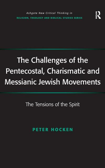 The Challenges of the Pentecostal, Charismatic and Messianic Jewish Movements