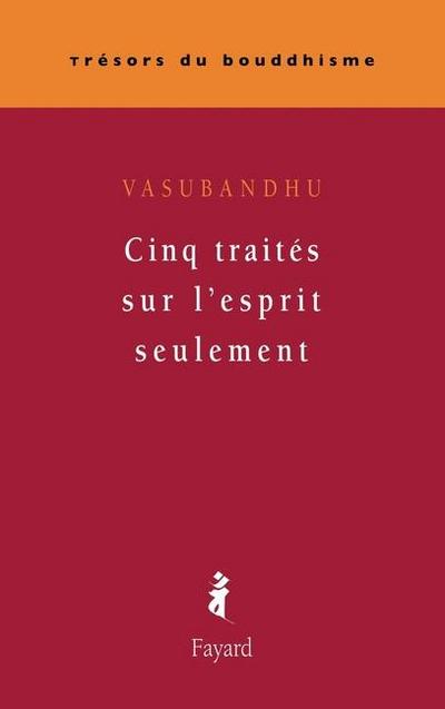 Cinq traités sur l’esprit seulement