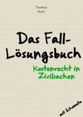 Fall-Lösungsbuch Kostenrecht in Zivilsachen