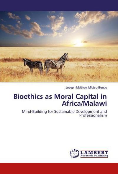 Bioethics as Moral Capital in Africa/Malawi