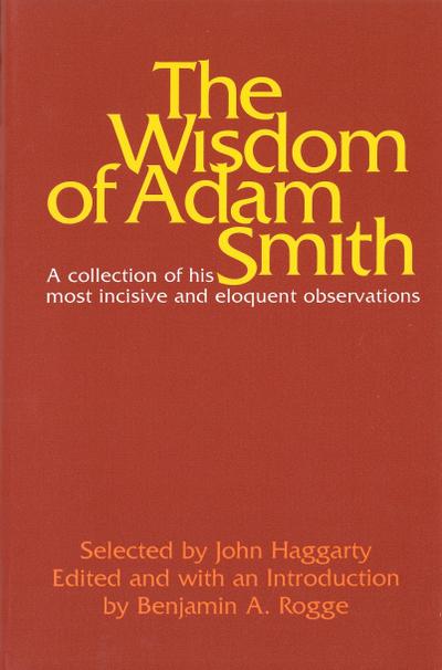 The Wisdom of Adam Smith