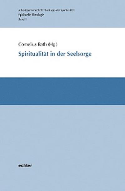 Spiritualität in der Seelsorge