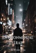 Environmental Trap