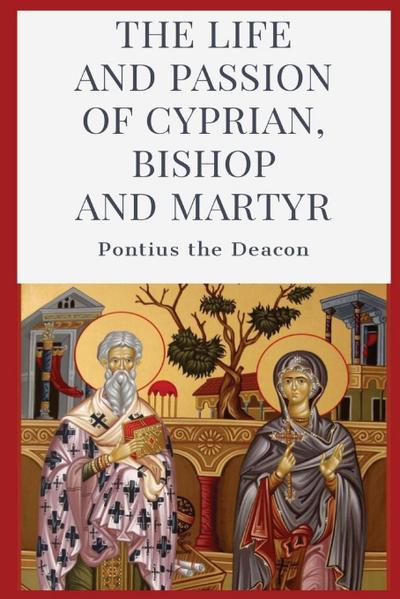 The Life and Passion of Cyprian