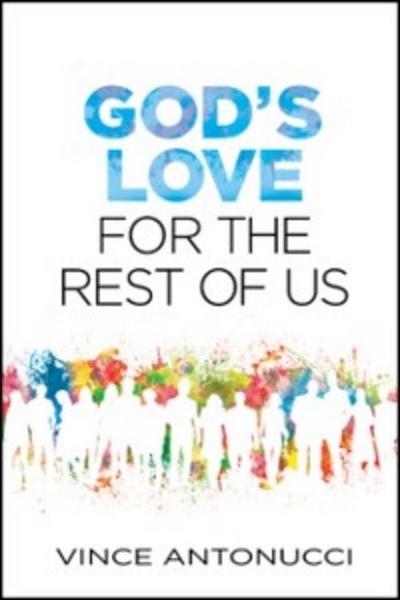 God’s Love for the Rest of Us