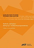Technik und Kultur : Bedingungs- und Beeinflussung