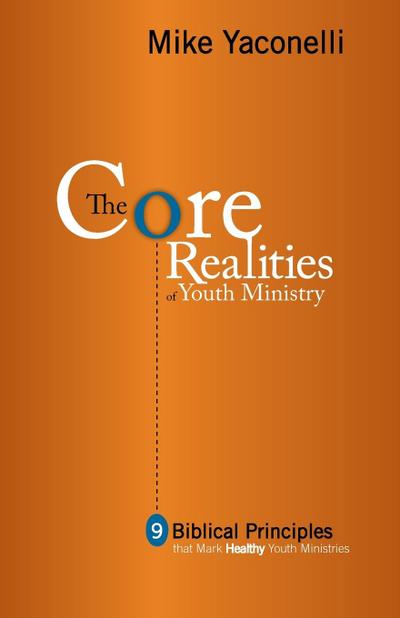 The Core Realities of Youth Ministry