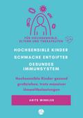 Hochsensible Kinder - schwache Entgifter - gesundes Immunsystem