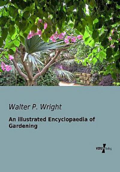 An illustrated Encyclopaedia of Gardening
