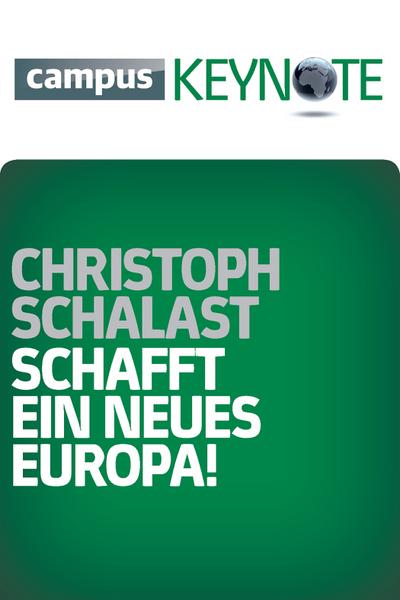 Schafft ein neues Europa!