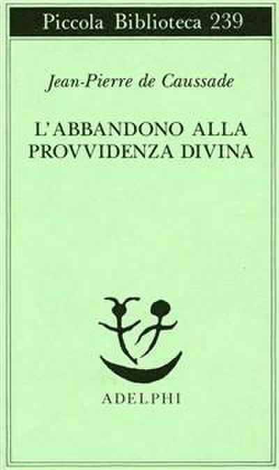 L’ abbandono alla provvidenza divina