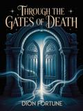 Through the Gates of Death