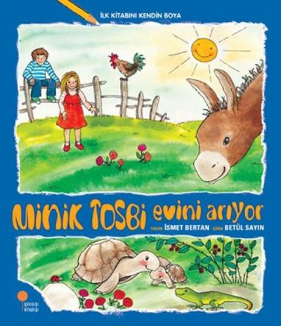 Ilk Kitabini Kendin Boya - Minik Tosbi Evini Ariyor
