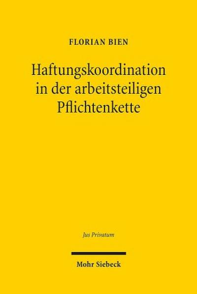 Haftungskoordination in der arbeitsteiligen Pflichtenkette