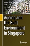 Ageing and the Built Environment in Singapore